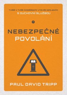 Nebezpečné povolání -  Paul David Tripp