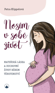 Nosím v sobě život -Petra Klippelová