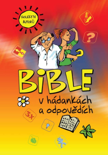 Bible v hádankách a odpovědích kolektiv autorů