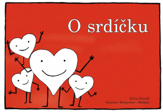 O srdíčku  -S. Margreiter-Mc Quie, il. S. Steindl