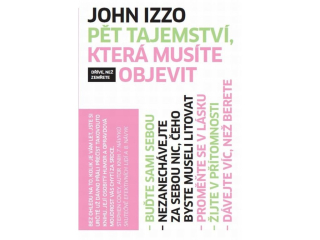 Pět tajemství, která musíte objevit: John Izzo