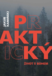 Praktický život s Bohem -  Jakub Kamiński