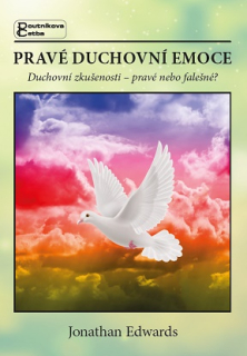Pravé duchovní emoce  -Jonathan Edwards