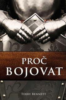 Proč bojovat - Terry Bennett