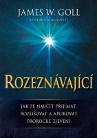 ROZEZNÁVAJÍCÍ  - James W. Goll