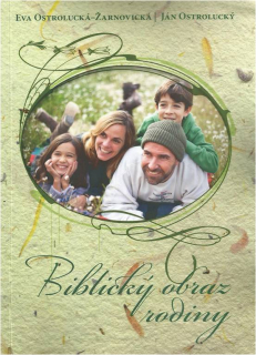 Biblický obraz rodiny-Eva Ostrolucká- Ján Ostrolucký