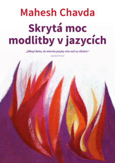 Skrytá moc modlitby v jazycích -  Mahesh Chavda