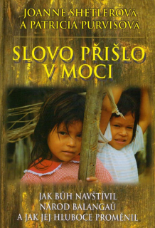 Slovo přišlo v moci -  Joanne Shetlerová a Patricia Purvisová