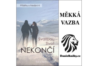 Svatbou život nekončí (měkká vazba) - Eva a Pavel Dolejší