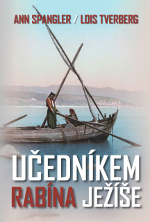 Učedníkem rabína Ježíše -  Ann Spangler , Lois Tverberg