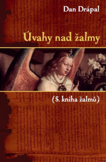Úvahy nad žalmy (5. kniha žalmů) - Dan Drápal