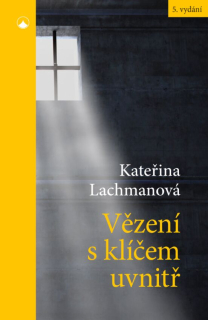 Vězení s klíčem uvnitř -  Kateřina Lachmanová