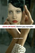 Všichni jsou normální - na první pohled: John Ortberg
