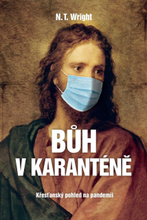 Bůh v karanténě - N.T.Wright