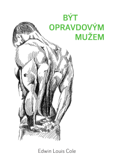 Být opravdovým mužem - Edwin Louis Cole