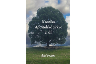 Aleš Franc -Kronika Apoštolské církve 2.díl
