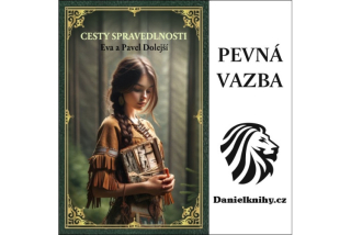 Cesty spravedlnosti -: Eva & Pavel Dolejší
