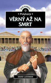 David Luckman -  Věrný až na smrt: Polykarp