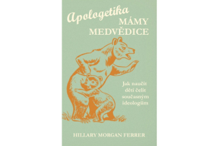 Apologetika mámy medvědice -  Hillary Morgan Ferrer