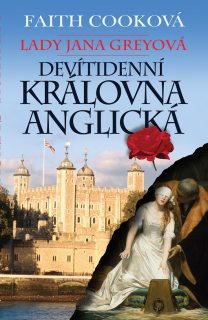 Faith Cooková-Lady Jana Greyová - devítidenní královna anglická