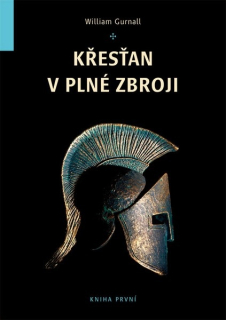 Gurnall William - Křesťan v plné zbroji
