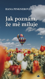 Jak poznám, že mě miluje - Hana Pinknerová
