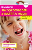 Jak vychovat děti a nepřijít o rozum: Kevin Leman