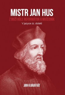 Jan Karafiát -  Mistr Jan Hus