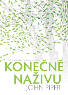 John Piper  -Konečně naživu