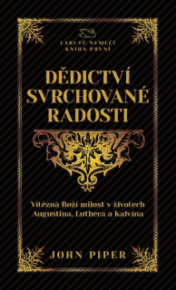 John Piper -Dědictví svrchované radosti