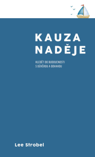 Kauza naděje  - Lee Strobel