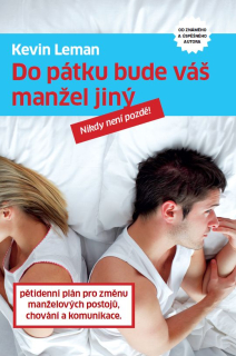 Kevin Leman  - Do pátku bude váš manžel jiný