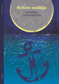 Kotva naděje -Kateřina Lachmanová