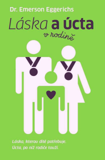 Láska a úcta v rodině: Emerson Eggerichs