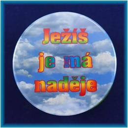 Magnetek s textem-prům.5cm-Ježíš je má naděje