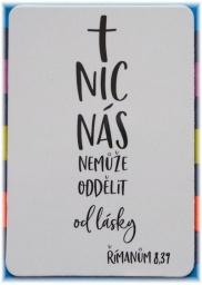 Magnetka - Římanům 8:39 Nic nás nemůže