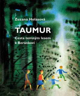 Taumur Cesta temným lesem k Beránkovi  -Zuzana Holasová