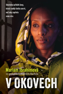 V okovech -  Mariam Ibrahímová