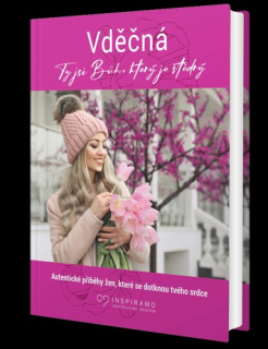 Vděčná -  Ty jsi Bůh, který je štědrý -  kolektiv autorek