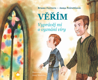 Věřím Vyprávěj mi o vyznání víry - Bruno Ferrero