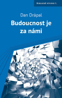 Budoucnost je za námi -  Dan Drápal