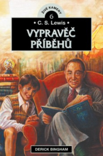 C. S. Lewis: Vypravěč příběhů - Živé kameny 6 - Derick Bingham
