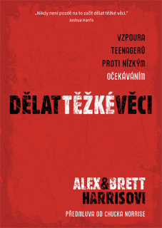 Alex a Brett Harrisovi -Dělat těžké věci