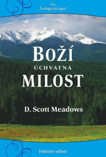 D. Scott Meadows - Boží úchvatná milost
