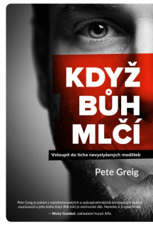 Greig Pete - Když Bůh mlčí