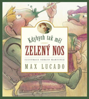 Kdybych tak měl zelený nos -  Max Lucado